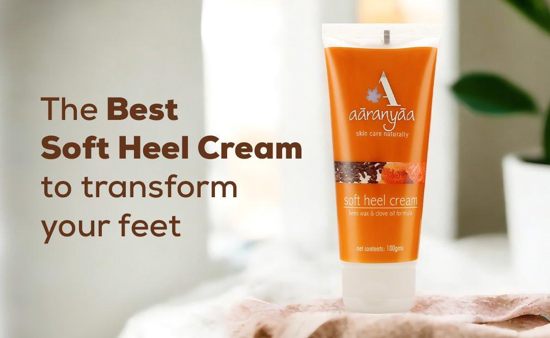 Goodbye to Dry Feet: The Best Soft heel cream to Transform Your Feet - aaranyaa skincare