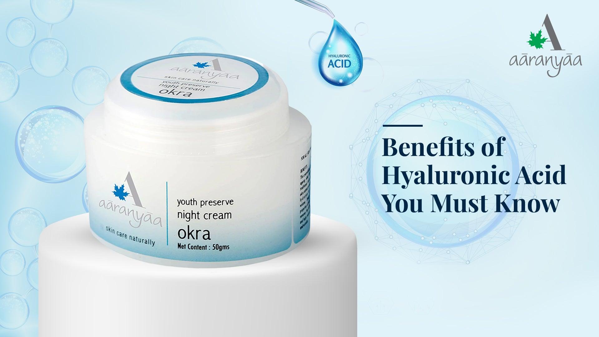Benefits of Hyaluronic Acid You Must Know - aaranyaa skincare