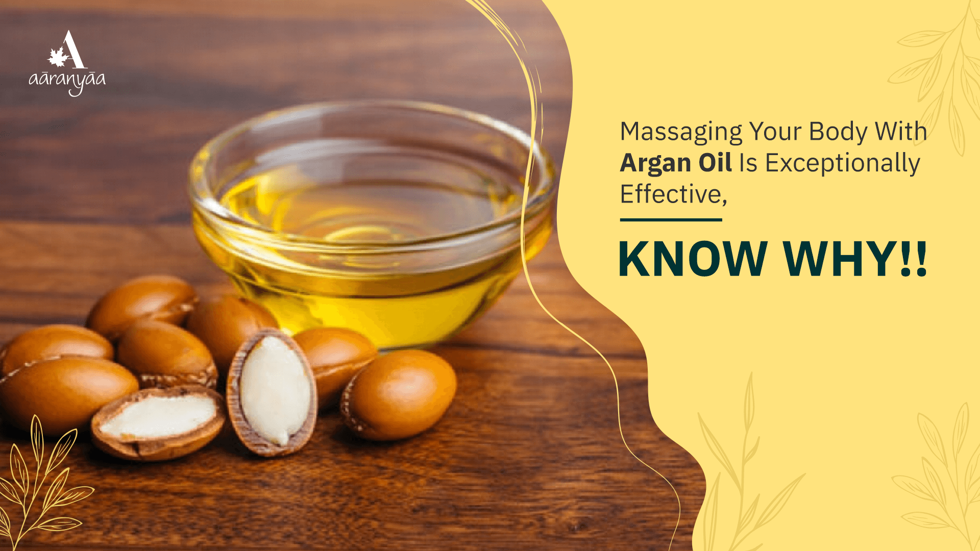 Massaging Your Body With Argan Oil Is Exceptionally Effective, Know Why!! - aaranyaa skincare