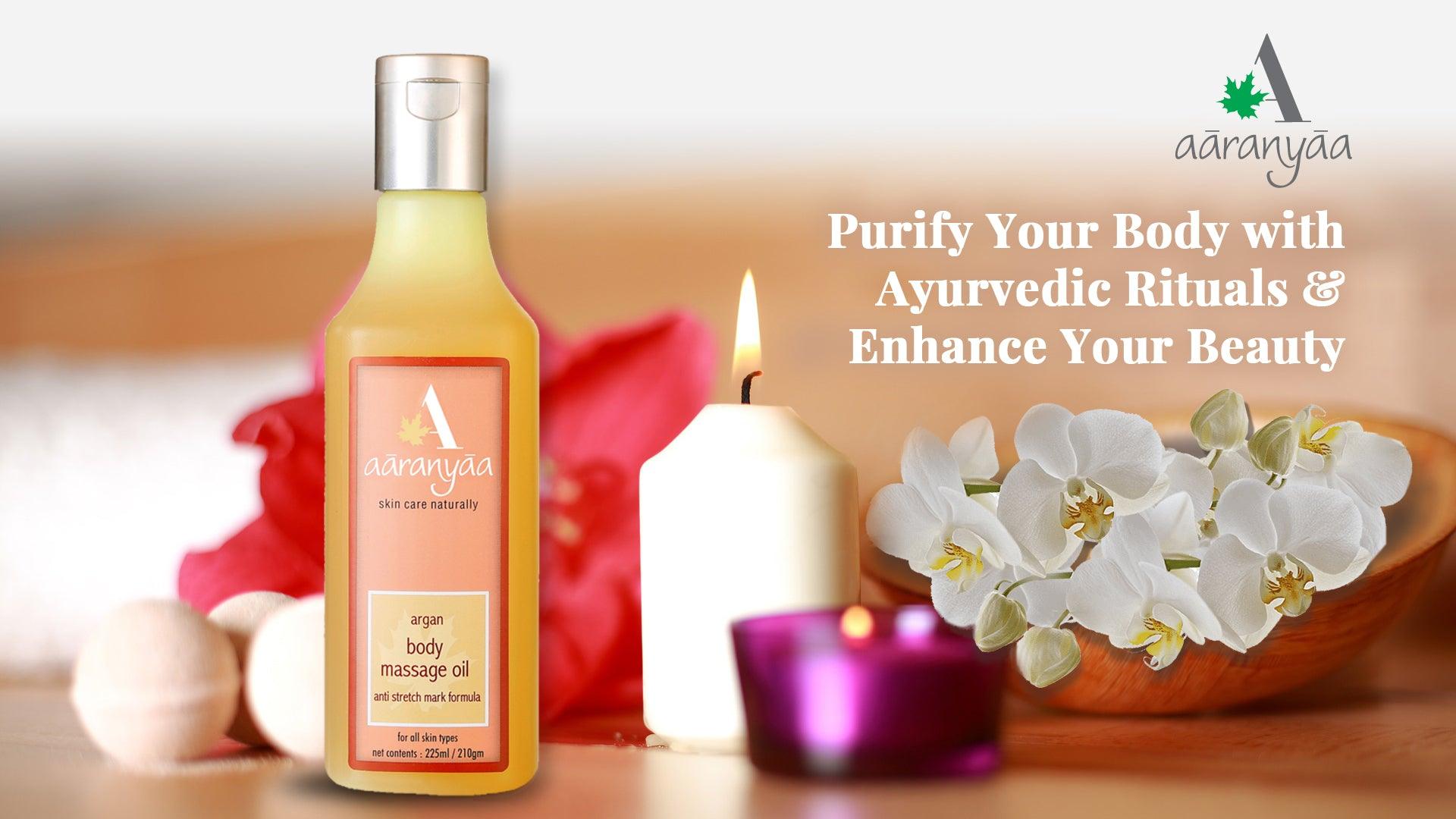 Purify Your Body with Ayurvedic Rituals and Enhance Your Beauty - aaranyaa skincare