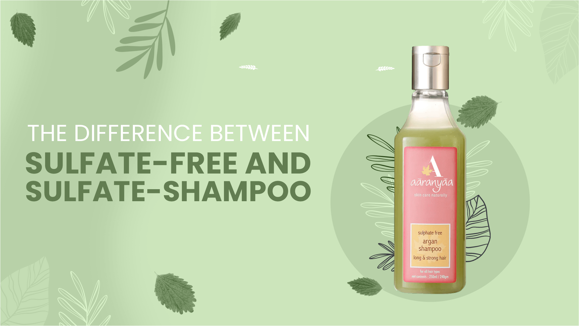 The Difference Between Sulfate-Free And Sulfate Shampoo - aaranyaa skincare