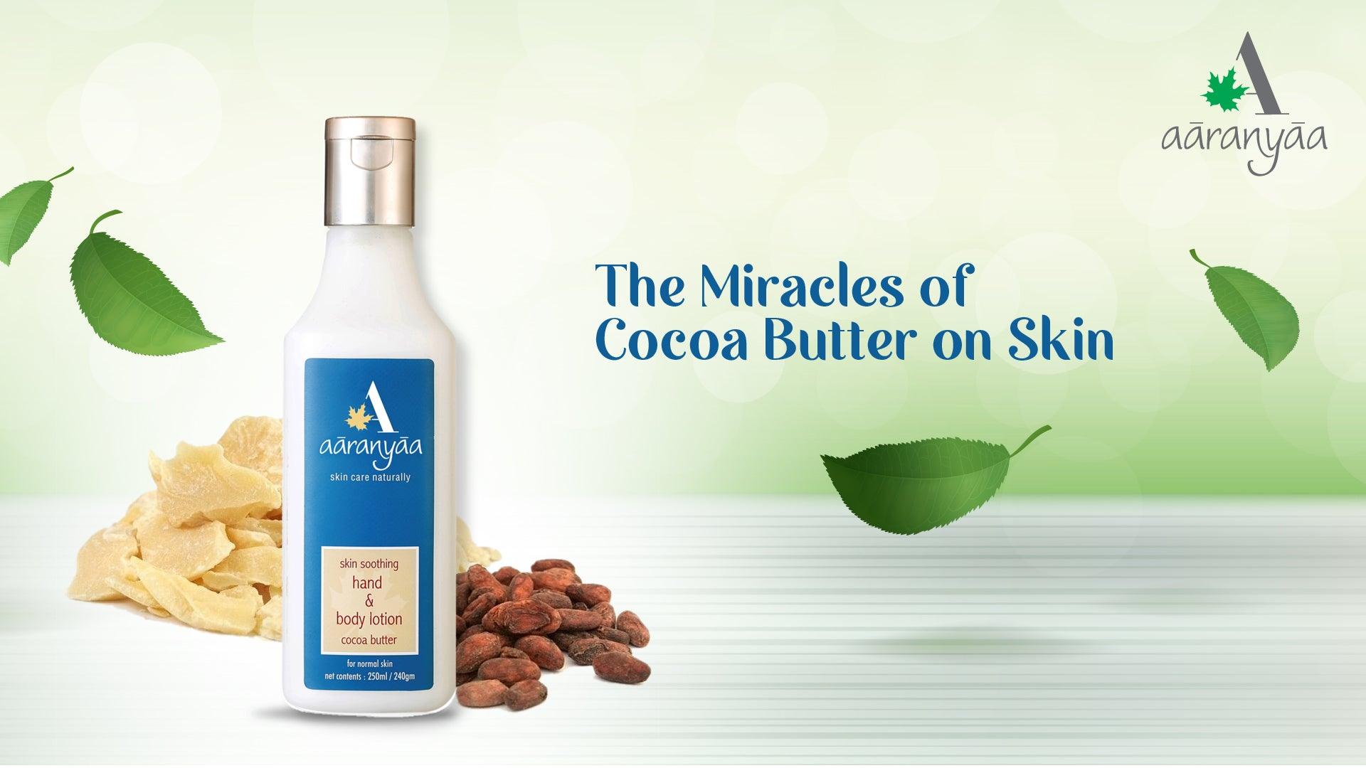 THE MIRACLES OF COCOA BUTTER ON SKIN - aaranyaa skincare